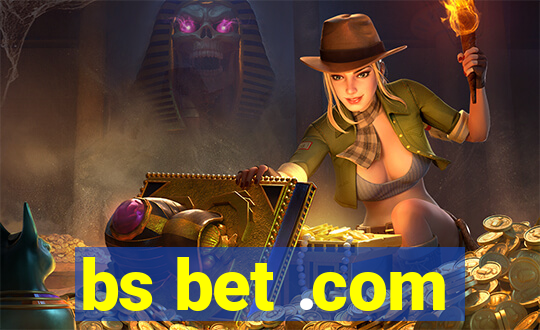 bs bet .com